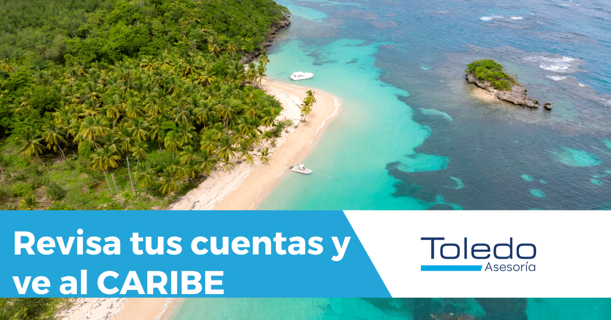 Revisa tus cuentas y ve al CARIBE